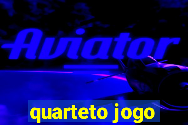 quarteto jogo